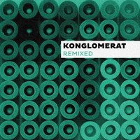Konglomerat - Konglomerat (Remixed)