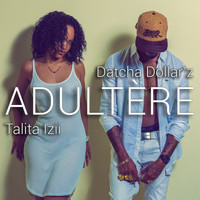 Datcha Dollar'z, Talita Izii - Adultère