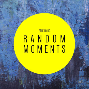 Falk Louis - Random Moments