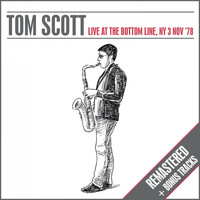 Tom Scott - Live At The Bottom Line, Ny 3 Nov 78 (Remastered) (Remastered)