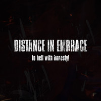 Distance In Embrace - To Hell With Honesty!