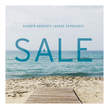 Various Artists - Salento Absolute Lounge Experience: Sale