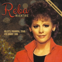 Reba McEntire - Gilley's, Pasadena Tx 4Th Aug '85 - Live (Remastered) (Remastered)