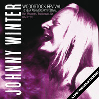 Johnny Winter - Woodstock Revival 10 Year Anniversary Festival 1979 - Live At Parr Meadows, Ny 8 Sep '79 (Remastered) (Remastered)