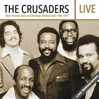 The Crusaders - New Orleans Jazz And Heritage Festival April 19Th 1977 - Live (Remastered) (Remastered)