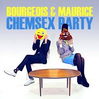 Bourgeois & Maurice - Chemsex Party