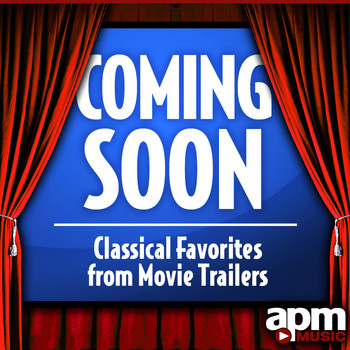 Various Artists - Coming Soon: Classical Music from Movie Trailers