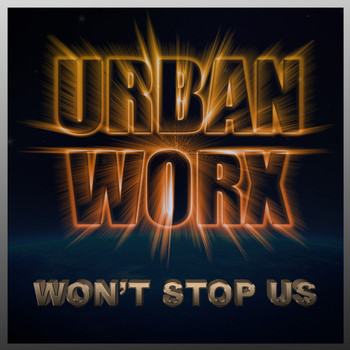Steven Phillips - Urbanworx: Won't Stop Us