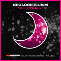 Neologisticism - Moonwalk