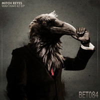 Mitch Reyes - Wah Wah 42 EP