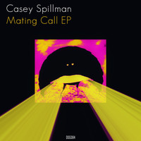 Casey Spillman - Mating Call EP
