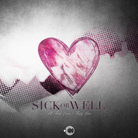 SICKorWELL - All This Love