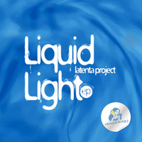 Latenta Project - Liquid Light EP
