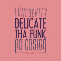 LONEgevity - Delicate