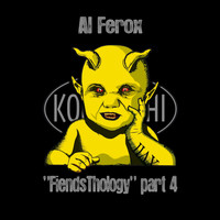 Al Ferox - FiendsThology Part 4