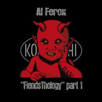 Al Ferox - FiendsThology Part One