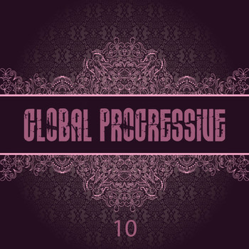 Various Artists - Global Progressive, Vol. 10