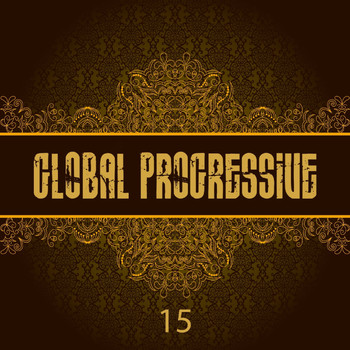 Various Artists - Global Progressive, Vol. 15