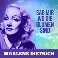 Marlene Dietrich & Orchester - Sag mir wo die Blumen sind