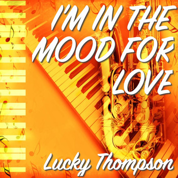 Lucky Thompson - I'm In The Mood For Love