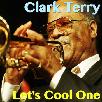 Clark Terry - Let's Cool One