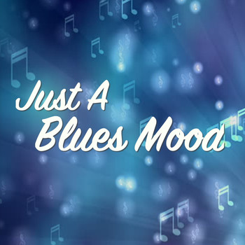 Various Artists - Just A Blues Mood