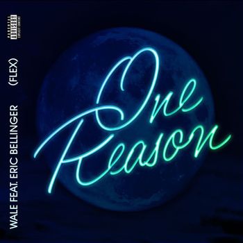 Wale - One Reason (Flex) [feat. Eric Bellinger] (Explicit)