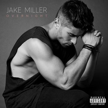 Jake Miller - Overnight (Explicit)