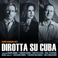 Dirotta Su Cuba - Studio sessions vol. 1