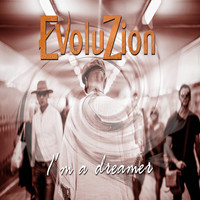 Evoluzion - I'm a Dreamer