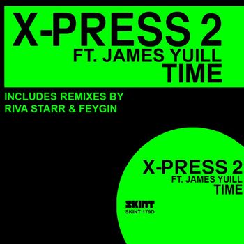 X-Press 2 - Time (feat. James Yuill)