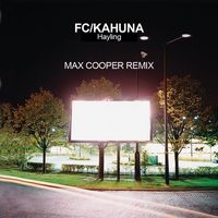 FC Kahuna - Hayling (Max Cooper Remixes)