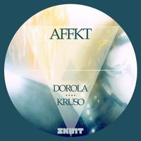 Affkt - Dorola / Kruso