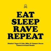 Fatboy Slim - Eat Sleep Rave Repeat (feat. Beardyman) (Dimitri Vegas & Like Mike vs. Ummet Ozcan Tomorrowland Remix)