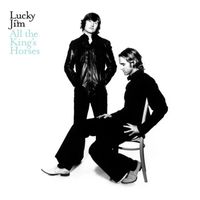 Lucky Jim - All the King's Horses