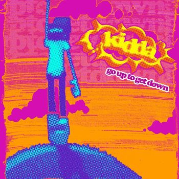 Kidda - Go Up to Get Down Remixes