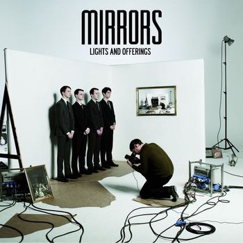 Mirrors - Lights and Offerings (Bonus Edition)