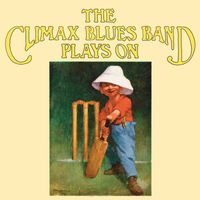 Climax Blues Band - The Climax Blues Band Plays On
