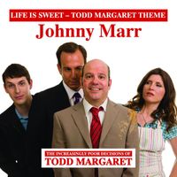 Johnny Marr - Life Is Sweet (Todd Margaret Theme)