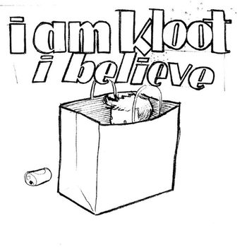 I Am Kloot - I Believe