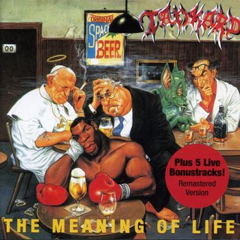 Tankard - The Meaning of Life (Bonus Track Edition (2005 Remaster))