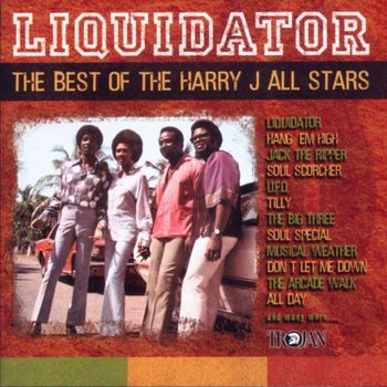 Harry J Allstars - Liquidator: The Best of The Harry J All Stars