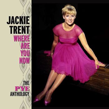 Jackie Trent - Where Are You Now: The Pye Anthology