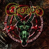 Cronos - Hell to the Unknown - The Cronos Anthology
