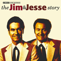 Jim & Jesse - The Jim & Jesse Story