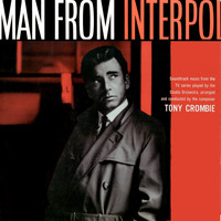 Tony Crombie - Man from Interpol