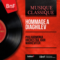 Philharmonia Orchestra, Igor Markevitch - Hommage à Diaghilev (Mono Version)