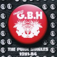 G.B.H. - The Punk Singles 1981-84 (Explicit)