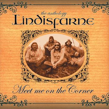 Lindisfarne - Meet Me On the Corner - The Best of Lindisfarne