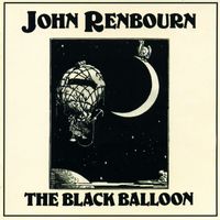John Renbourn - The Black Balloon